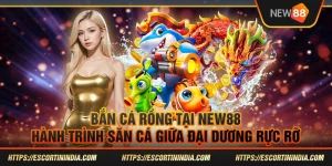 Bắn cá rồng tại New88 – Hành trình săn cá giữa đại dương rực rỡ