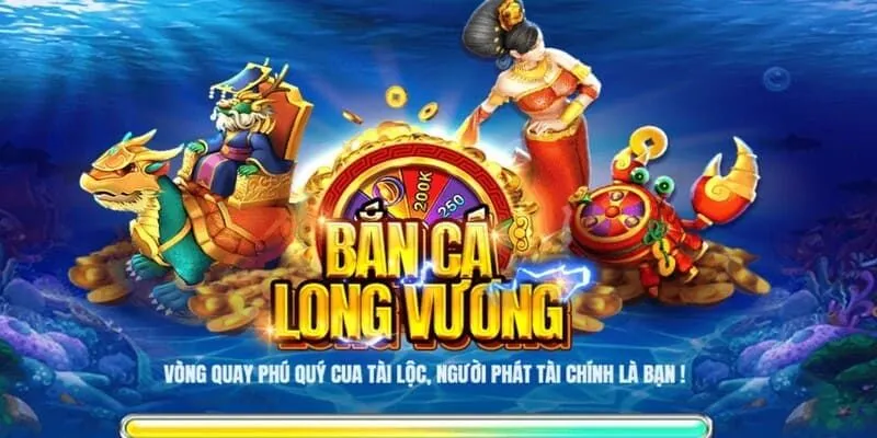 Tổng quan về bắn cá long vương sunwin 